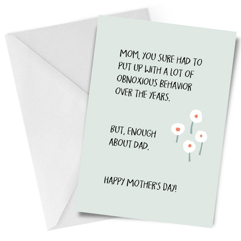 Obnoxious Behavior Mother's Day Greeting Card