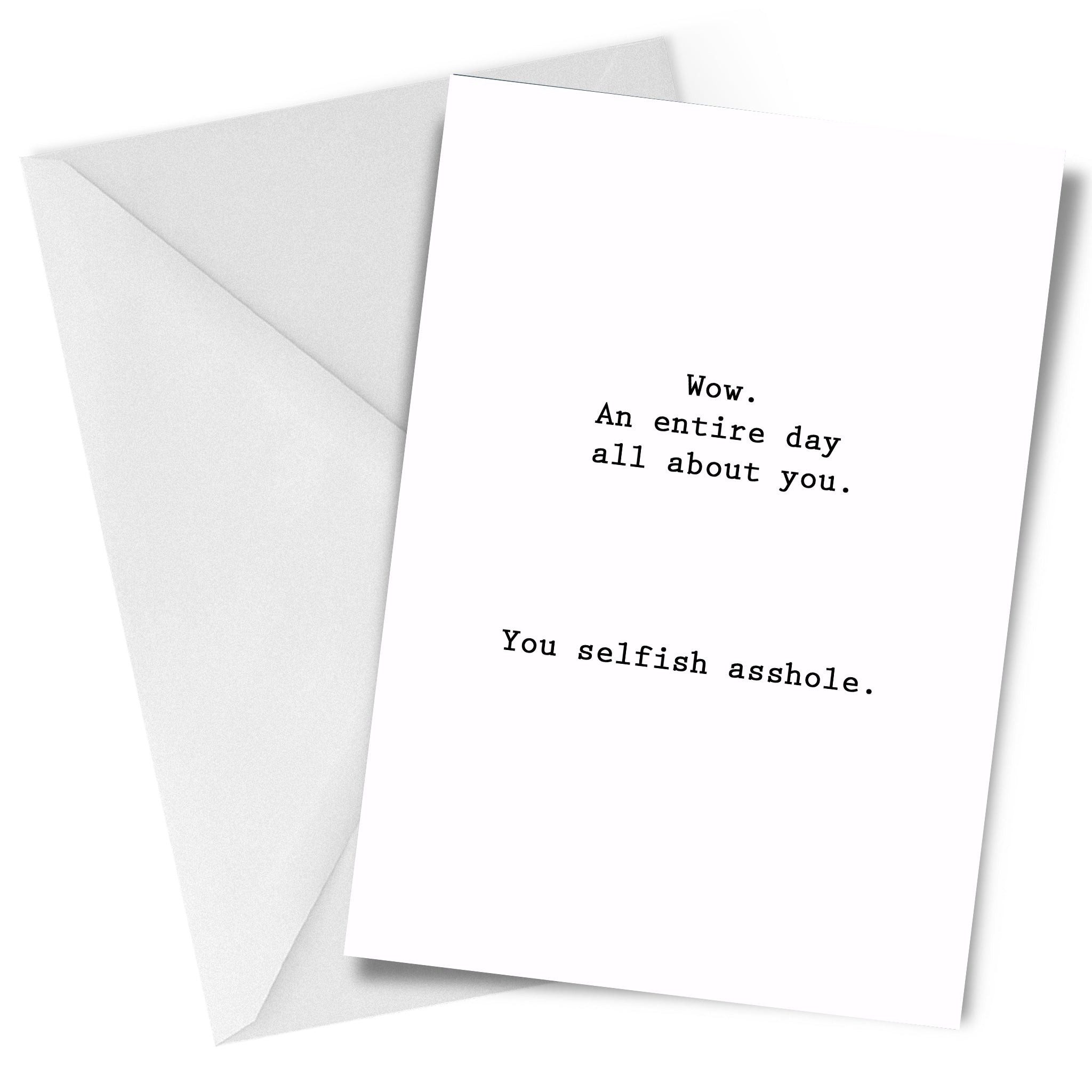 You Selfish Asshole Birthday Greeting Card – Carver Junk Company