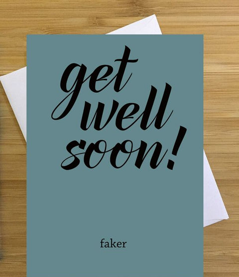 Faker (Get Well Soon) Greeting Card