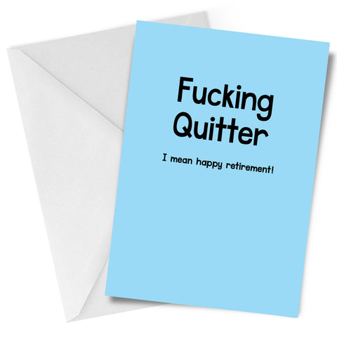 Fucking Quitter Greeting Card Retirement