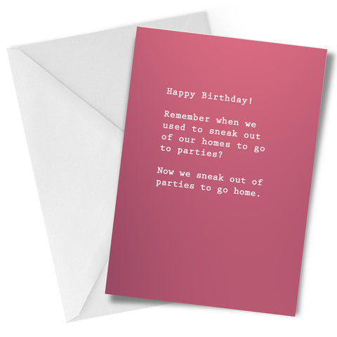 Sneak Out Of Parties Birthday Greeting Card