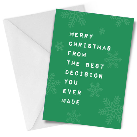 Best Decision You Ever Made Christmas Greeting Card