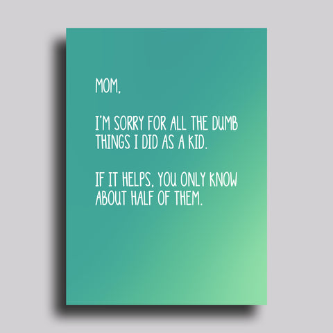 Dumb Things Mother's Day Greeting Card