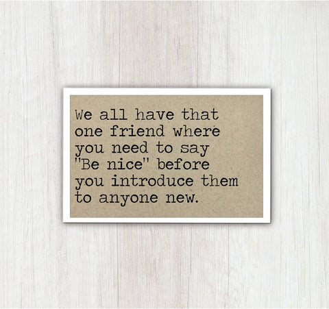 Be Nice Funny Magnet