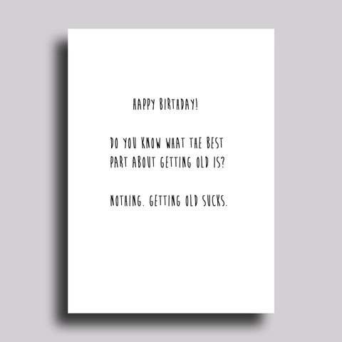 Getting Old Sucks Greeting Card