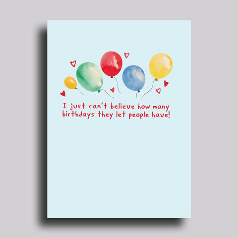 I Just Can't Believe Funny Birthday Greeting Card