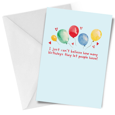 I Just Can't Believe Funny Birthday Greeting Card