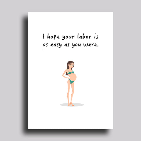 Labor Easy as You Were Greeting Card Maternity Newborn