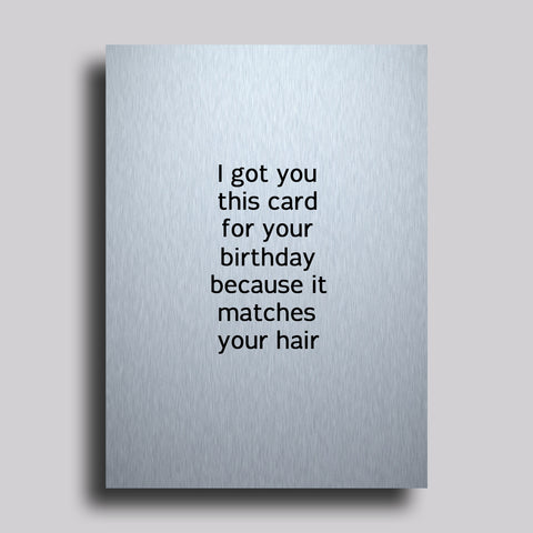 Matches Your Hair Greeting Card Birthday