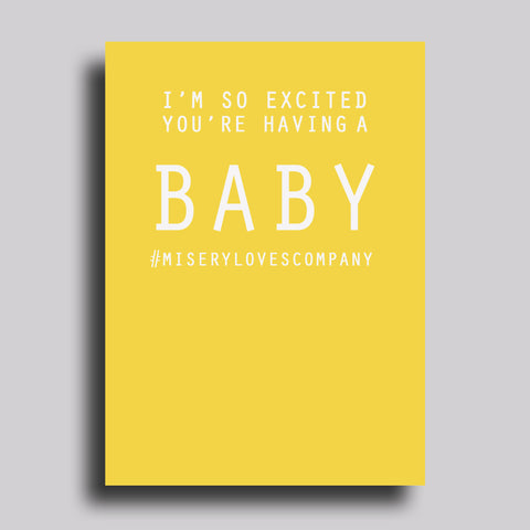 Misery Loves Company Greeting Card Maternity Newborn