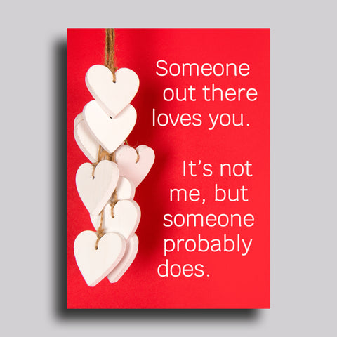 Someone Loves You - Love greeting card