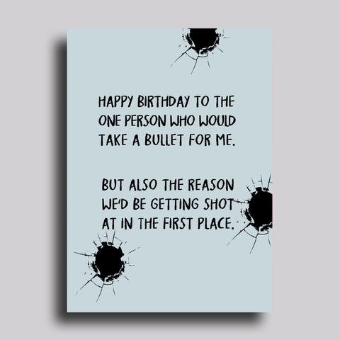 Take a Bullet Birthday Greeting Card