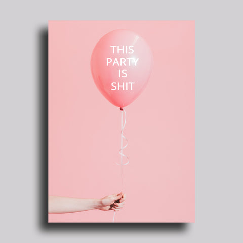 This Party is Shit Birthday Occasional Greeting Card