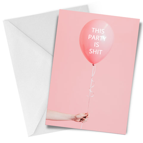 This Party is Shit Birthday Occasional Greeting Card