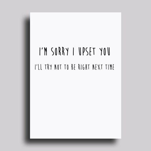 Try Not to Be Right Next Time Apology Card