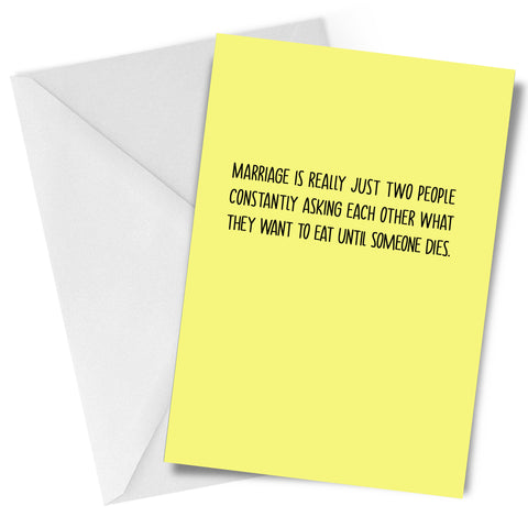 What To Eat Until Someone Dies Marriage Greeting Card CLEARANCE