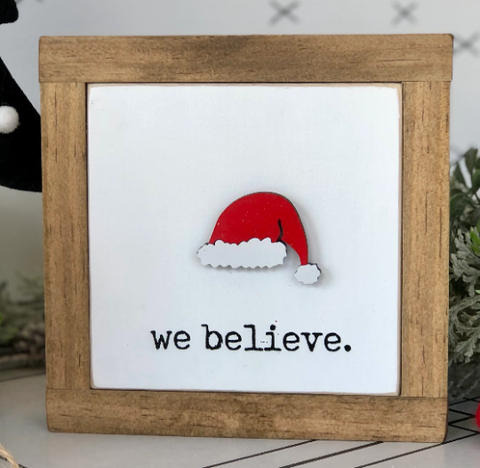 We believe Christmas santa hat sign