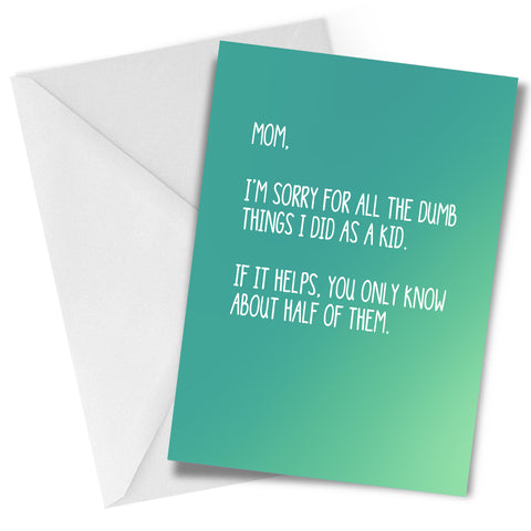 Dumb Things Mother's Day Greeting Card