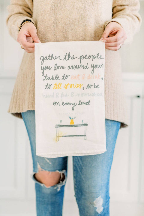 Gather The People You Love Flour Sack Kitchen Towel