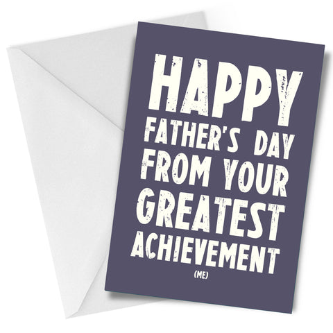 Greatest Achievement Greeting Card Father's Day