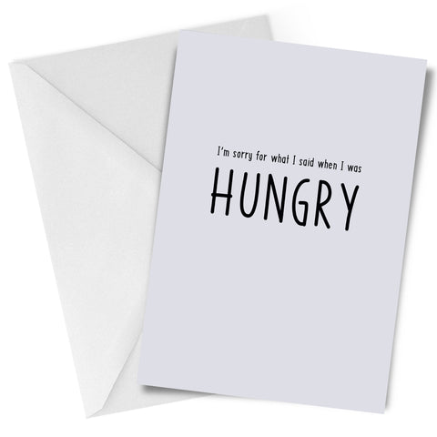 Hungry Apology Greeting Card