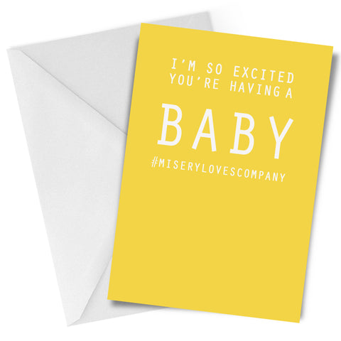 Misery Loves Company Greeting Card Maternity Newborn