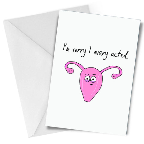Ovaryacted Greeting Card Apology